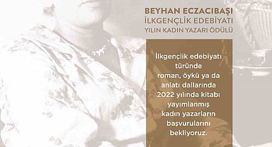 Beyhan Eczacıbaşı İlkgençlik Edebiyatı Yılın Kadın Yazarı Ödülü'ne başvurular sürüyor