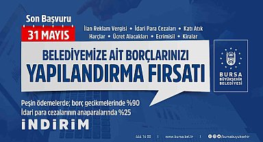 Borçlarınızı yapılandırma fırsatını kaçırmayın