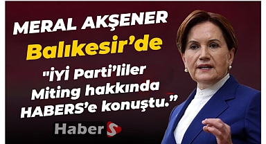 Meral Akşener Balıkesir'de