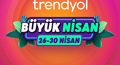 Trendyol'un 'Büyük Nisan Kampanyası' için gerim sayım başladı