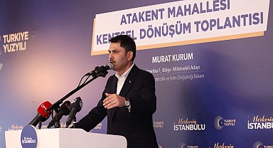 Bakan Kurum: "Ada bazında uygulama çalışmalarına başladık"