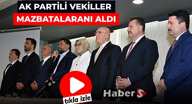 BALIKESİR'DE AK PARTİLİ VEKİLLER MAZBATALARANI ALDI