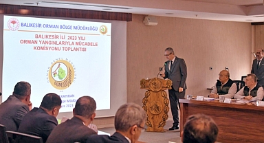 Balıkesir'de Orman Yangınlarına Karşı Önlem Toplantısı   