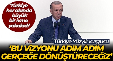 Cumhurbaşkanı Erdoğan: 'Türkiye'nin şahlanış dönemine liderlik edecek kurumsal bir yapıyı, mutlaka tesis edeceğiz'