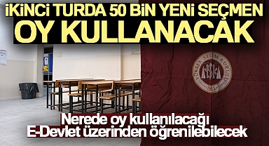İkinci turda 50 bin yeni seçmen oy kullanacak