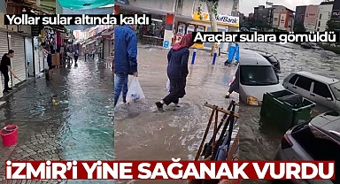İzmir'i yine sağanak vurdu