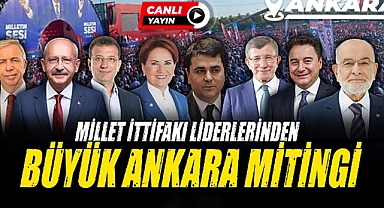 Millet İttifakı Ankara Mitingi
