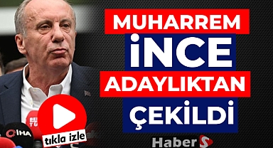 Muharrem İnce, Adaylıktan Çekildi