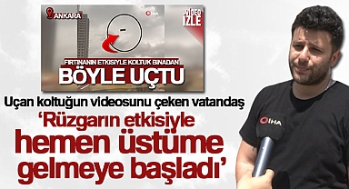 Uçan koltuğun videosunu çeken vatandaş: 'Koltuk rüzgarın etkisiyle hemen üstüme gelmeye başladı'