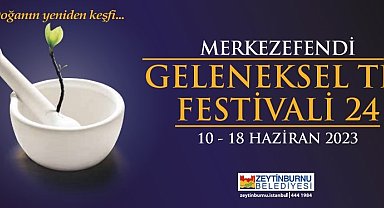 24. Merkezefendi Geleneksel Tıp Festivali başlıyor