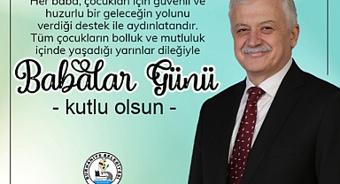 Ali Kemal Deveciler'den Babalar Günü Mesajı