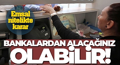 Bankalar, sözleşmede olmayan komisyonu alamayacak