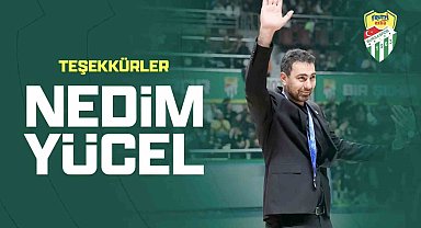 Frutti Extra Bursaspor, Genel Menajer Nedim Yücel'le yollarını ayırdı