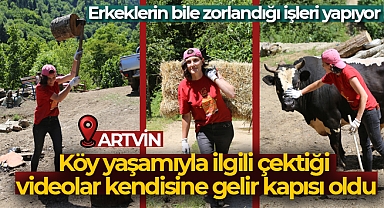 Köy yaşamıyla ilgili çektiği videolar kendisine gelir kapısı oldu