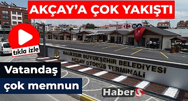 Vatandaşlar Akçay Terminali'ne Hayran Kaldı