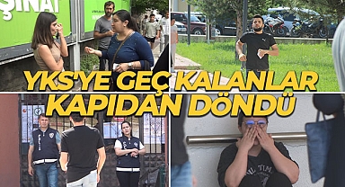 YKS'ye geç kalanlar kapıdan döndü