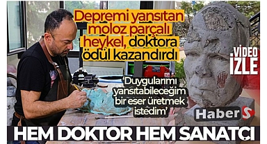 Depremi yansıtan moloz parçalı heykel, doktora ödül kazandırdı