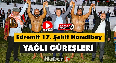 Edremit 17. Şehit Hamdibey Yağlı Güreşleri – Canlı Yayın