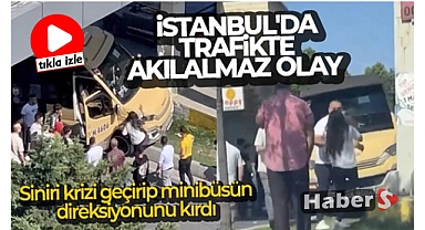İstanbul'da Trafikte Akılalmaz Olay: Minibüsün Direksiyonunu Kırdı