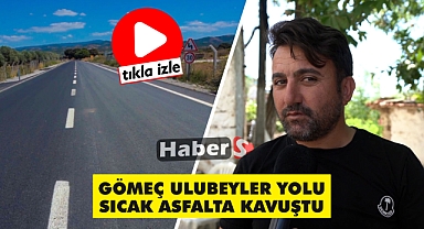 Gömeç Ulubeyler Yolu Sıcak Asfalta Kavuştu