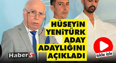HÜSEYİN YENİTÜRK ADAY ADAYLIĞINI AÇIKLADI