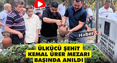 Ülkücü Şehit Kemal Ürer Mezarı Başında Anıldı