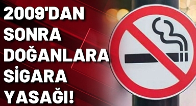 2009 öncesi doğanlara sigara satışı yasak!