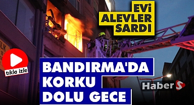 Bandırma'da Ev Yangını Korkuttu   