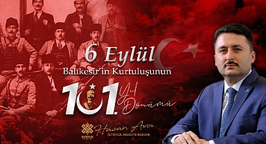 Hasan Avcı'dan 6 Elül Kurtuluş Mesajı