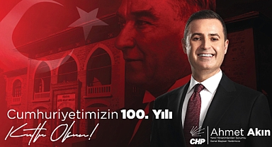 Ahmet Akın’dan 100. Yıl Mesajı