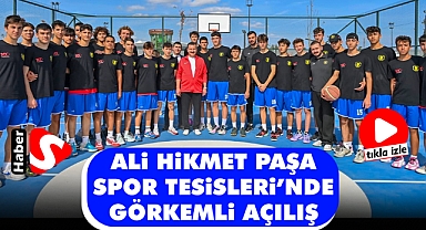 Ali Hikmet Paşa Spor Tesisleri'nde Görkemli Açılış