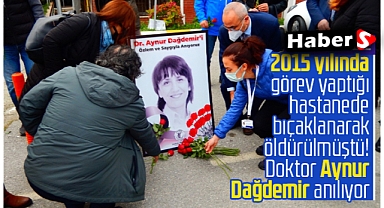 Aynur Dağdemir Unutulmadı