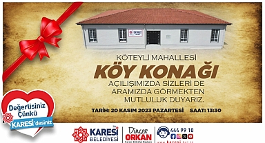 Köteyli Köy Konağı Hizmete Giriyor