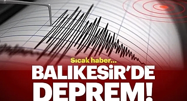 Balıkesir'de şiddetli deprem