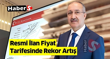 Resmî İlan Fiyat Tarifesinde Rekor Artış