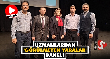 Uzmanlardan 'Görülmeyen Yaralar' Paneli