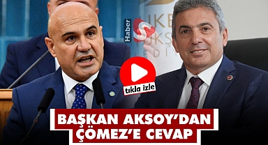 Başkan Aksoy’dan Çömez’e Cevap