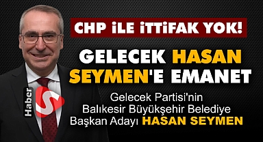 Gelecek Hasan Seymen'e Emanet