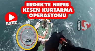 Erdek'te Nefes Kesen Kurtarma Operasyonu