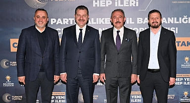 “Türkiye Yüzyılı'nda Balıkesir şahlanacak”