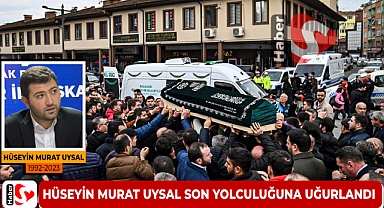 Uysal son yolculuğuna uğurlandı