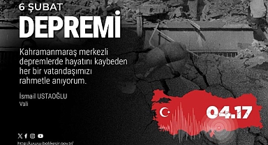 Balıkesir Valisi İsmail Ustaoğlu, 6 Şubat Depreminin Yıldönümünde Taziyelerini İletti