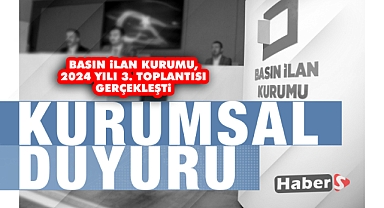 Basın İlan Kurumu, 2024 Yılı 3. Toplantısı Gerçekleşti