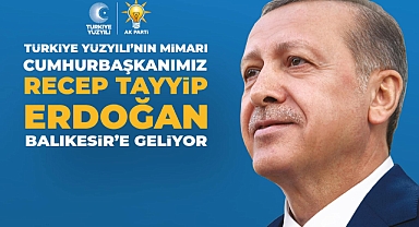 Başkan Yılmaz, Balıkesirlileri Cumhurbaşkanı Erdoğan'ın Mitingine Davet Etti