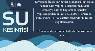 BASKİ'den Savaştepe Sarıbeyler Mahallesi'ne Su Kesintisi Uyarısı