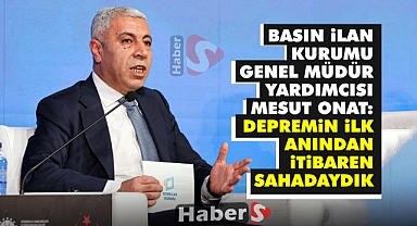 Onat: Depremin İlk Anından İtibaren Sahadaydık