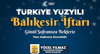 Balıkesir, Türkiye Yüzyılı İftarına hazır