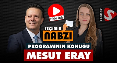 Seçimin Nabzı Programının Konuğu Mesut Eray