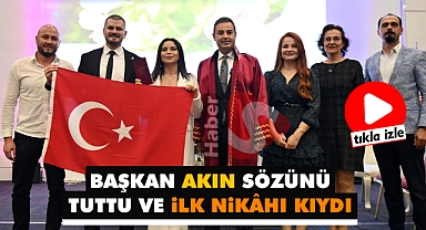 Başkan Akın Sözünü Tuttu Ve İlk Nikâhı Kıydı