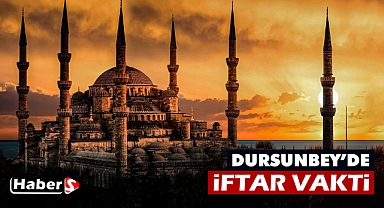 Dursunbey’de 3 Nisan İftar Vakti